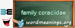 WordMeaning blackboard for family coraciidae